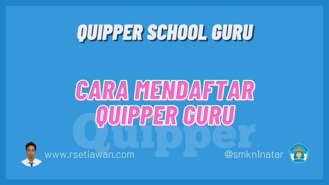 Cara mendaftar quipper school untuk guru