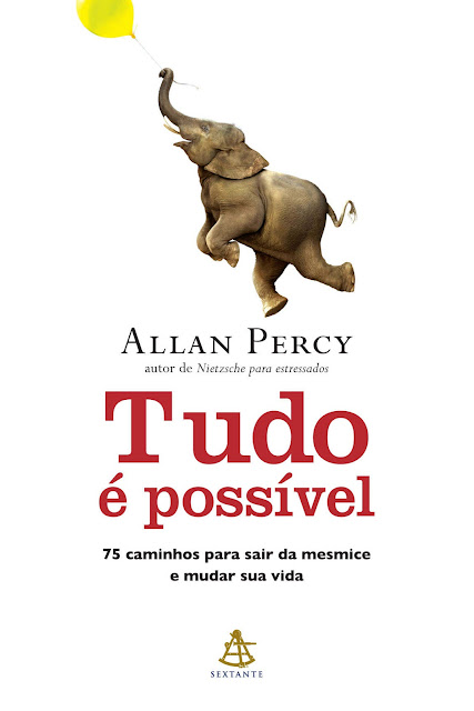 Tudo é possível 75 caminhos para sair da mesmice e mudar sua vida - Allan Percy