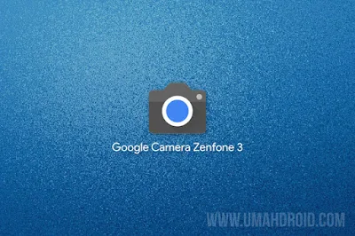 Cara Menggunakan Google Camera di Asus Zenfone