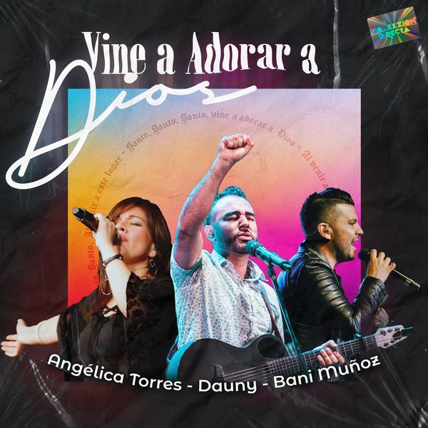 Conexzion Directa – Vine a Adorar a Dios (Feat.Bani Muñoz,Dauny,Angelica Torres) (Single) 2021 (Exclusivo WC)