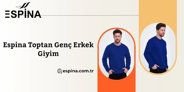 Espina Toptan Genç Erkek Giyim - Espina.com.tr