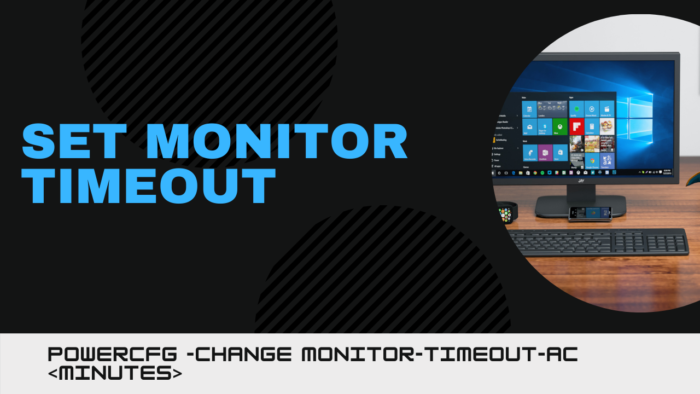 Cómo configurar el tiempo de espera del monitor usando la línea de comando powercfg en Windows 10
