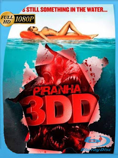Piraña 3DD (2012) BRRip [1080p] Latino [GoogleDrive] PGD