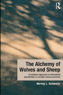 The Alchemy of Wolves and Sheep: A Relational Approach to Internalized Perpetration in Complex Trauma Survivors 1st Edition