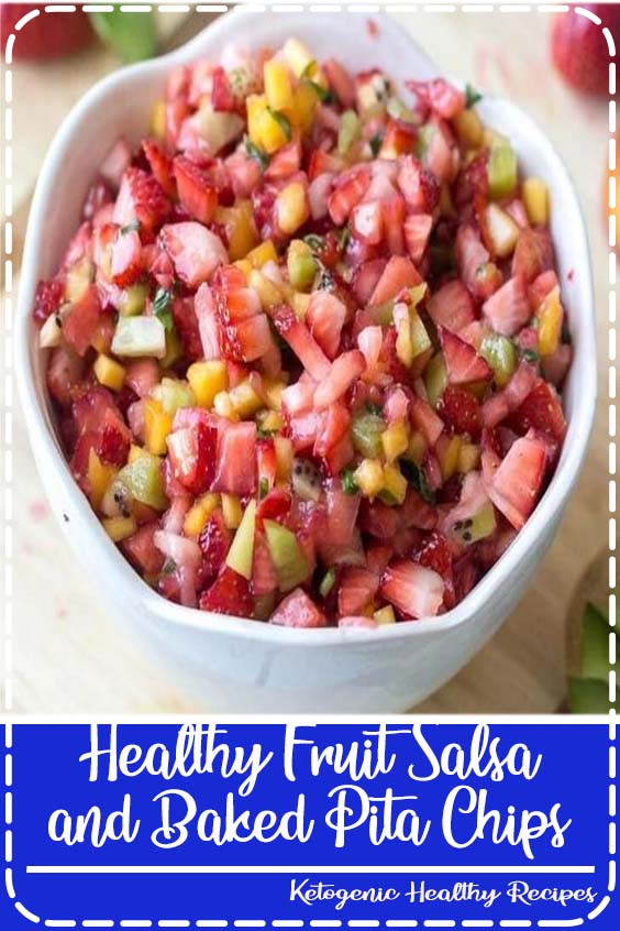 Healthy Fruit Salsa and Baked Pita Chips - Robyn Food
