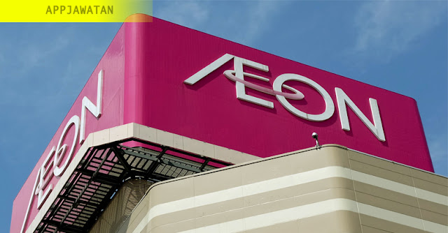 Jawatan Kosong di AEON Co. (M) Bhd. Jawatan Kosong di AEON Co. (M) Bhd.
