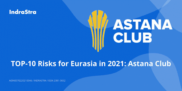 TOP-10 Risks for Eurasia in 2021: Astana Club