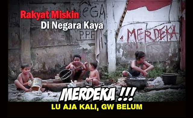 Benarkah Indonesia Sudah Merdeka? Apakah Rakyat Indonesia Sudah Benar-benar Merdeka?