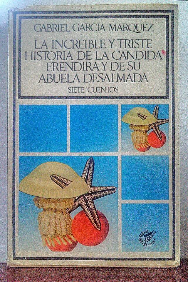 LA PLUMA LIBROS INCREÍBLE TRISTE HISTORIA CÁNDIDA ERÉNDIRA (1aEd1972 LA PLUMA LIBROS INCREÍBLE TRISTE HISTORIA CÁNDIDA ERÉNDIRA (1aEd1972