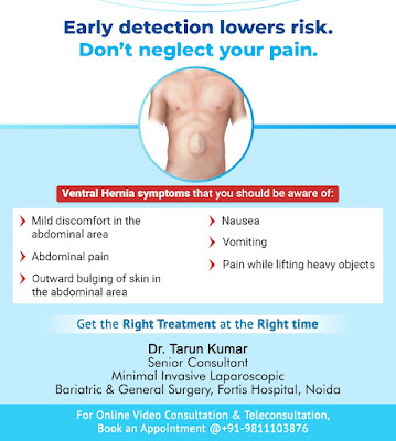 Dr. Tarun Kumar Surgeon: Ventral Hernia Symptoms