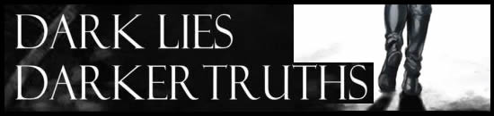 Dark Lies, Darker Truths (2012) Series