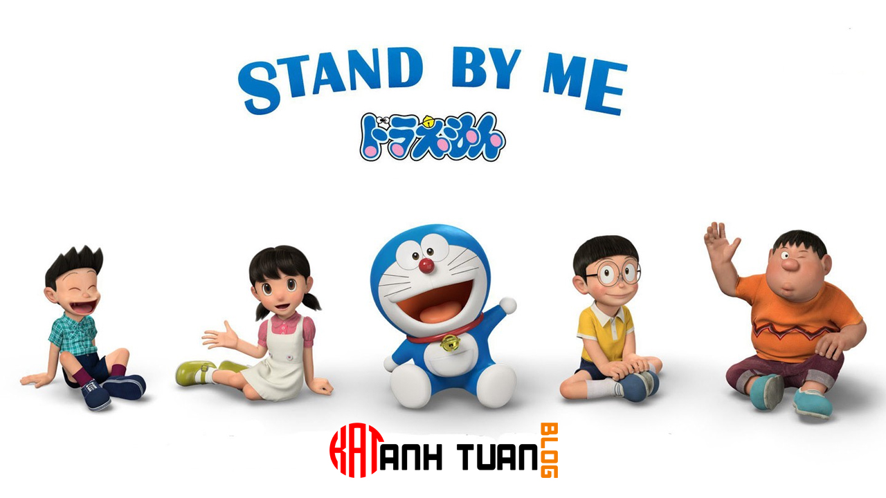 Stand By Me Doraemon là một bộ phim hoạt hình đầy cảm xúc và lôi cuốn. Còn Anh Tuấn Blog, đó là một blog mang đến nhiều thông tin hữu ích về cuộc sống và kinh nghiệm của nhà văn Anh Tuấn. Hãy thưởng thức hình ảnh liên quan đến hai từ khóa này và cảm nhận sự độc đáo của chúng.