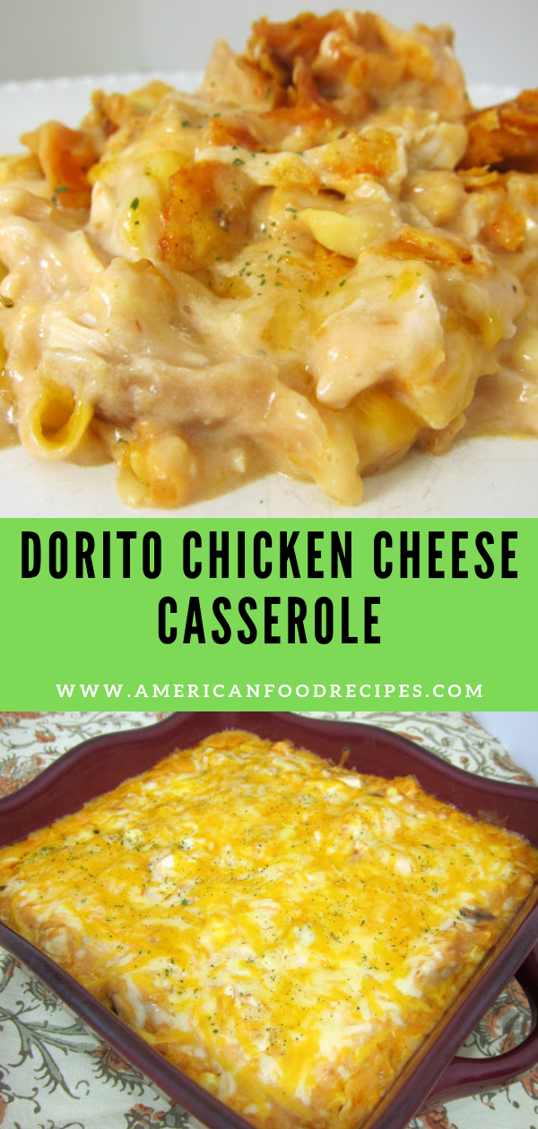 DORITO CHICKEN CHEESE CASSEROLE American Food Recipes