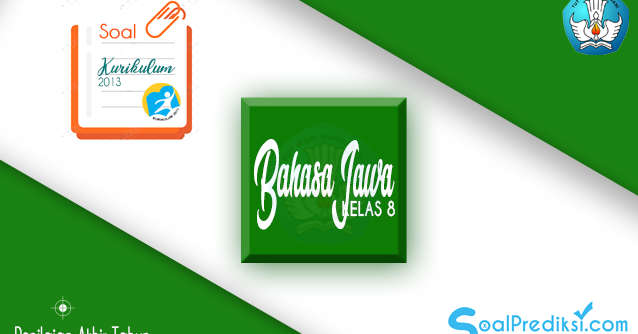 √ Latihan Soal PAT Bahasa Jawa SMP Kelas 8 Tahun 2019/2020