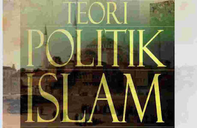 Rangkuman 'Teori Politik Islam" dari berbagai sumber
