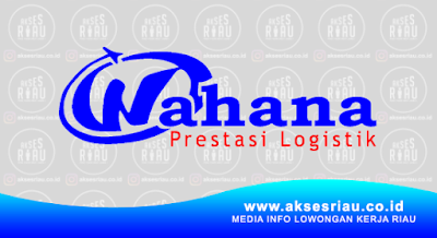 PT Wahana Prestasi Logistik Pekanbaru 