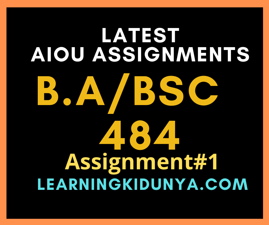 AIOU Solved Assignments 1 Code 484