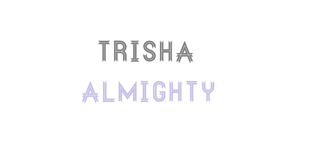 Trisha Almighty