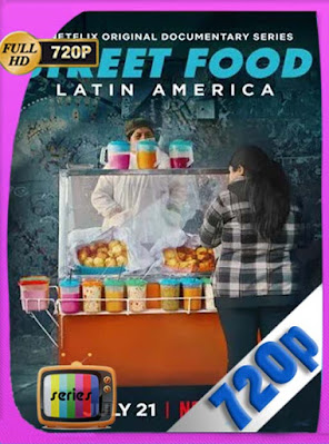 Street Food: Latinoamérica Temporada 1 (2020) HD [720P] latino [GoogleDrive] DizonHD