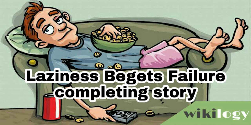 Laziness Begets Failure completing story