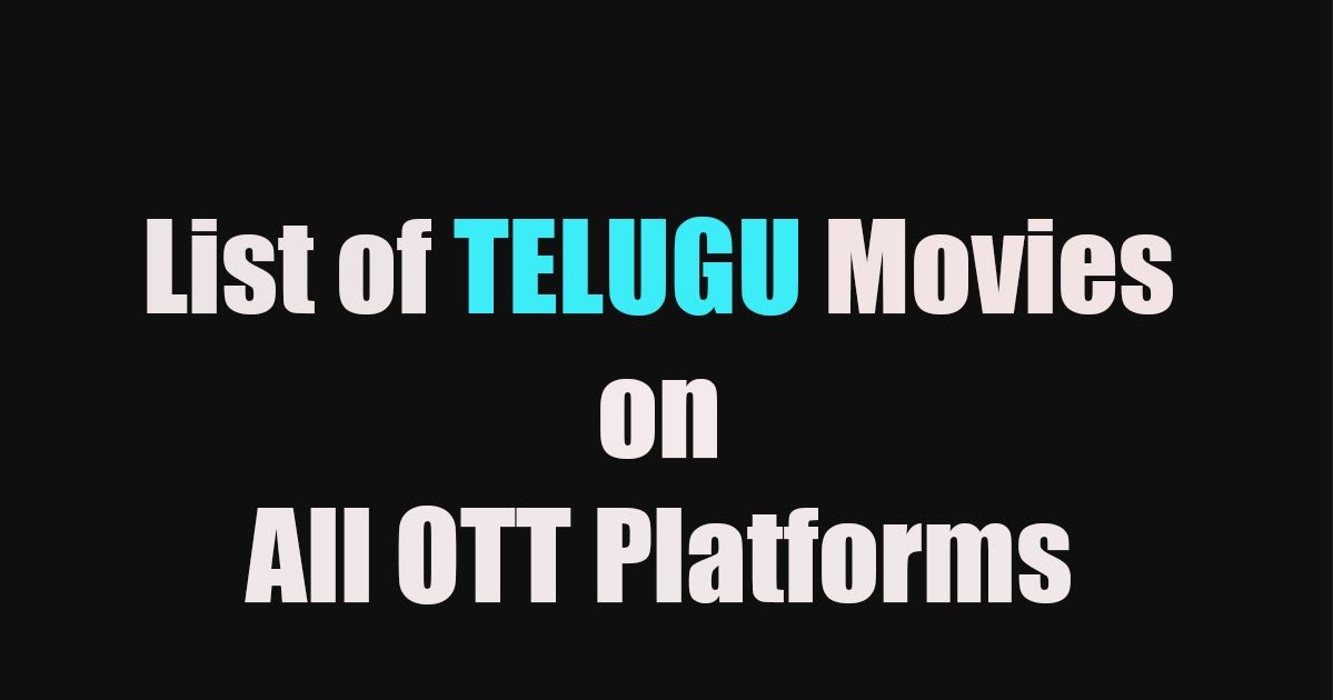 List of Telugu movies on all OTT Platforms| Watch Tollywood Movies