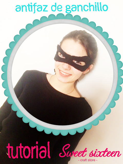 https://sweetsixteencraftstore.blogspot.com.es/2017/02/tutorial-antifaz-de-ganchillo-para.html