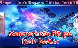 Sammatheta Pitupe - (Jude Rogans) Official Dolk ReMix Dj-Iresh