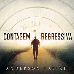 Baixar CD Gospel Contagem Regressiva - Anderson Freire