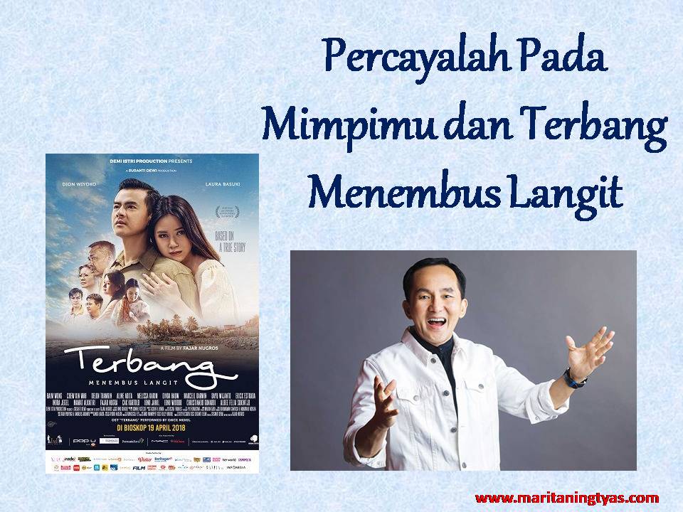 Percayalah Pada Mimpimu Dan Terbang Menembus Langit