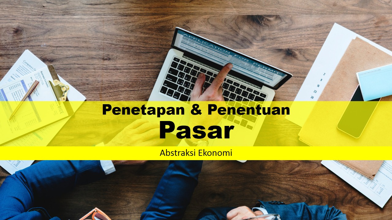 Penetapan Pasar Sasaran Dan Penentuan Posisi Pasar Abstraksi Ekonomi