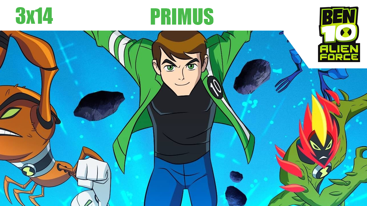 Ben 10 Fuerza Alienígena 3x14