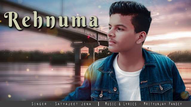 Rehnuma Hindi Lyrics - Satyajeet Jena | Mrityunjay Pandey