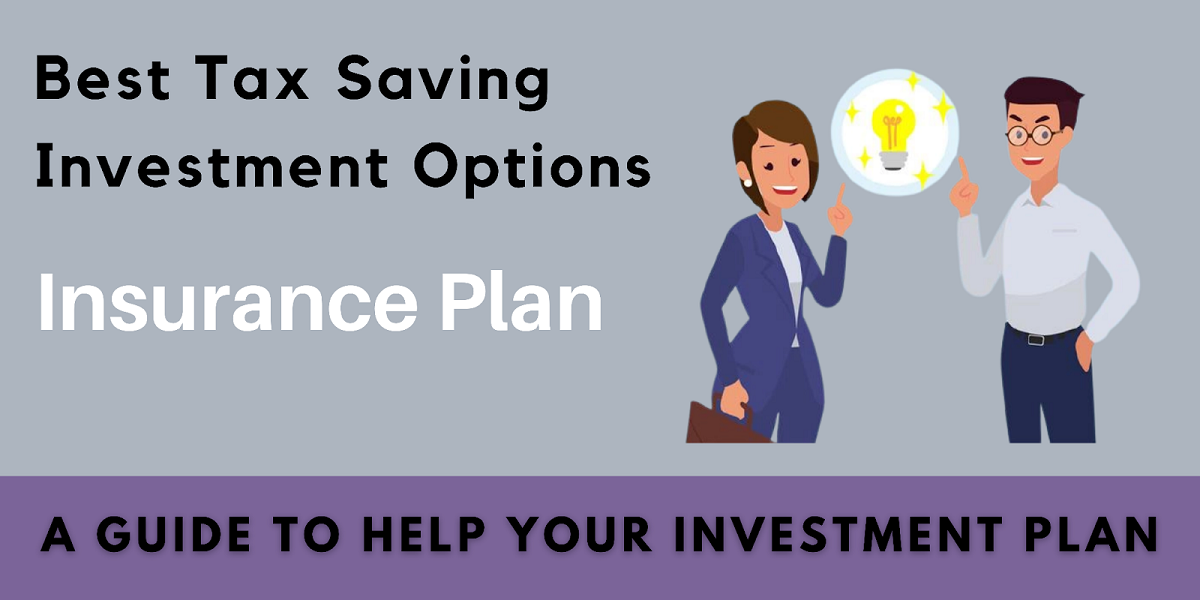Best Tax Saving Investments Insurance Plan