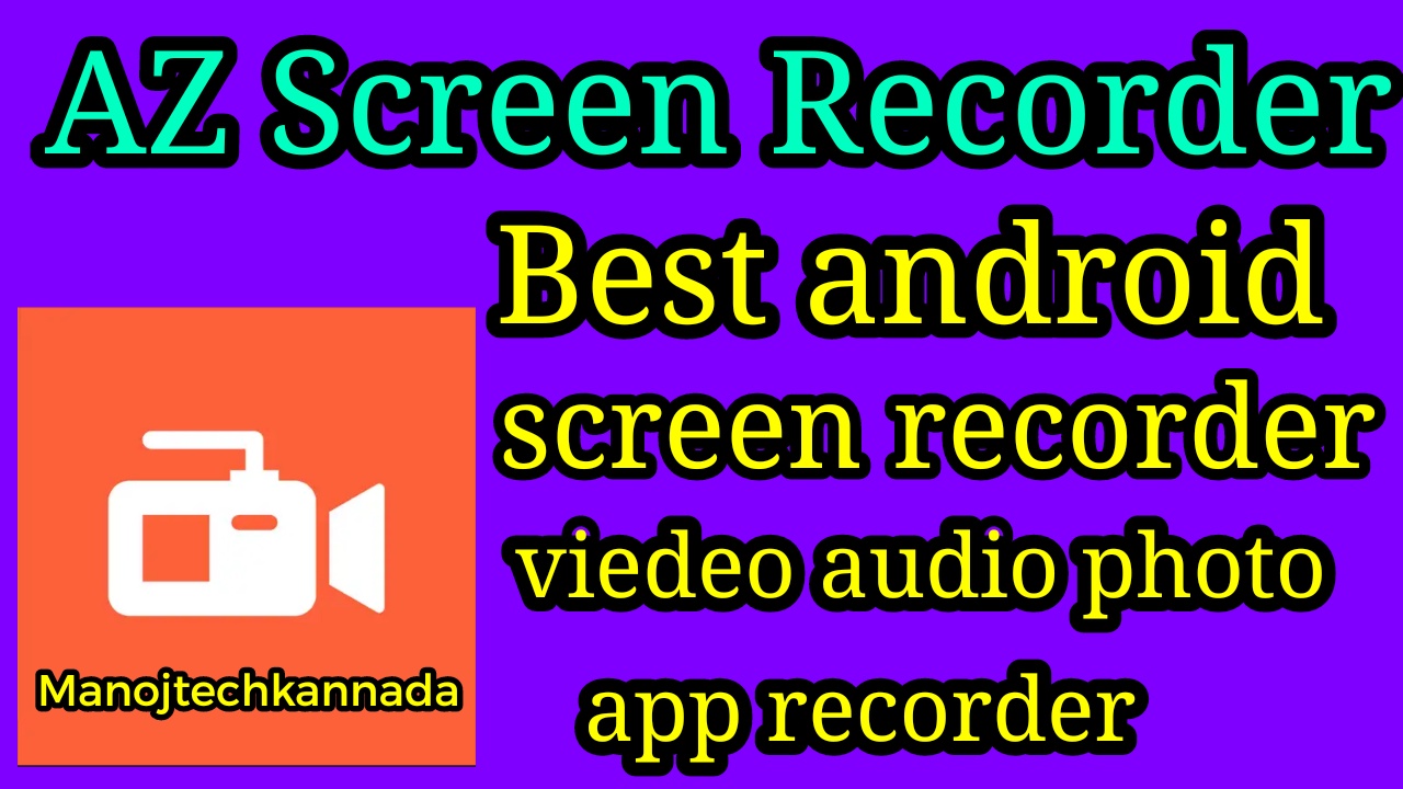 Az Screen Recorder For Android Free Download Az Screen Recorder For Android Free Download