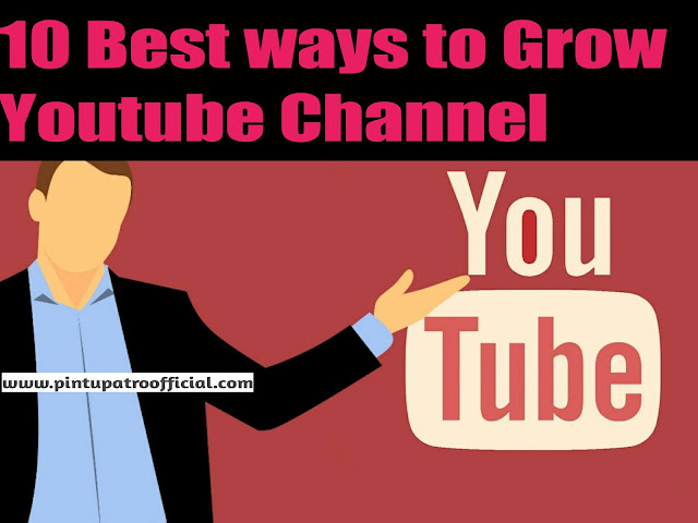 10 Best Ways to Grow your Youtube Channel in 2021