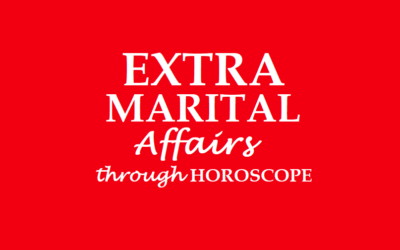 Extra Marital Affairs in Astrology