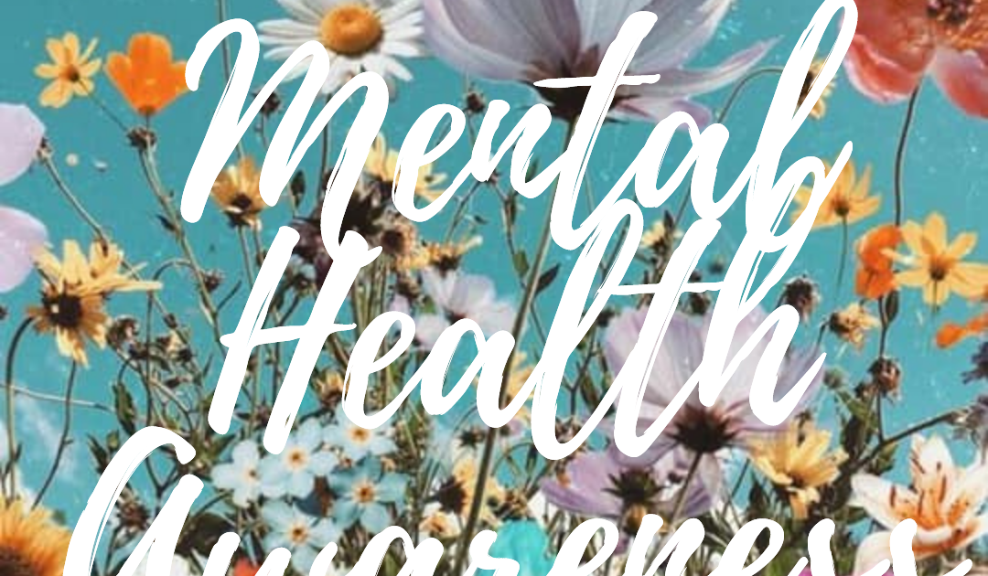 WHERE IS MY MENTAL HEALTH AWARENESS WEEK CONTENT? | IN COLLABORATION ...