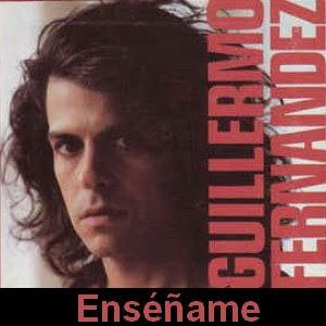 Guillermo Fernandez – Enseñame