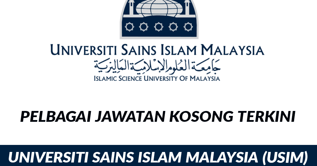 Jawatan Kosong Universiti Sains Islam Malaysia (USIM 