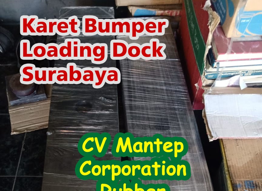 Pabrik Karet Loading Dock Karet Bumper Loading Dock Surabaya