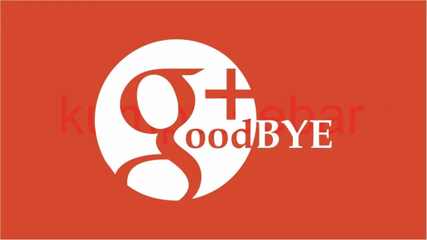 googleplus are closed - goodbye