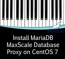 Install MariaDB MaxScale Database Proxy on CentOS 7