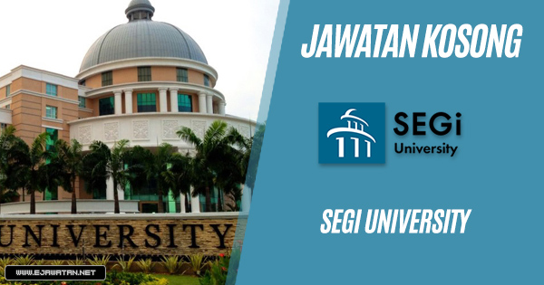 jawatan kosong segi university 2019