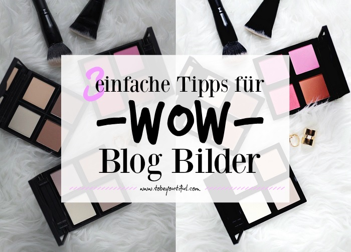 3 Einfache Tipps Fur Schone Blog Bilder