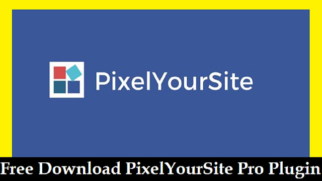 Free Download PixelYourSite Pro Plugin
