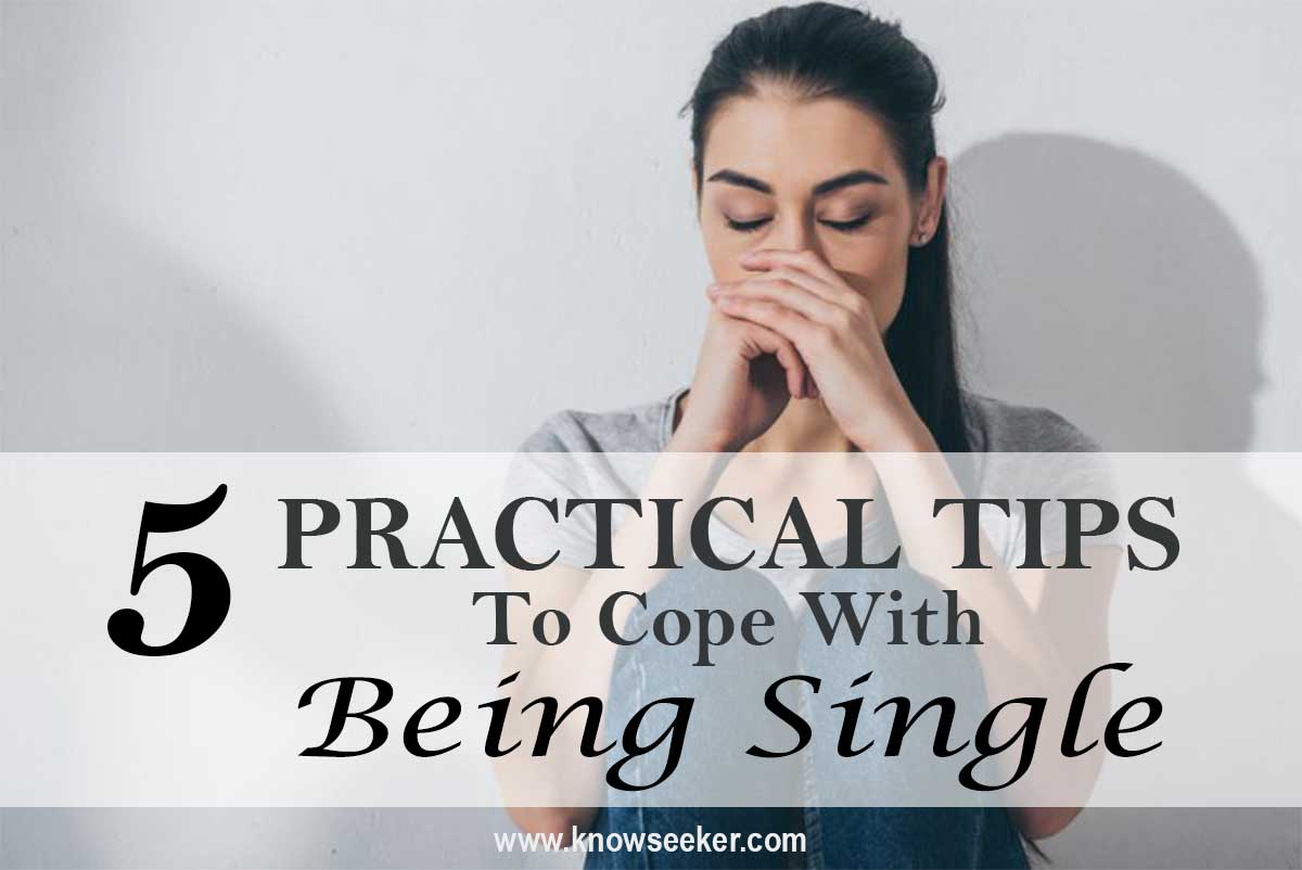 5 Practical Tips To Cope With Being Single