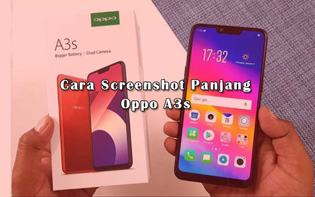 Cara Screenshot Panjang di Oppo A3S Terbaru Tanpa