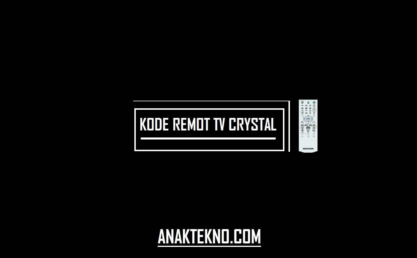 Kode Remot TV Crystal Tabung/LCD/LED