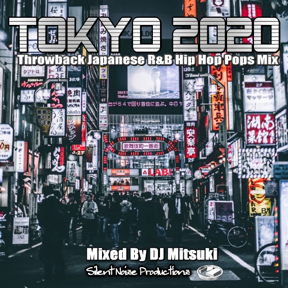 TOKYO2020 Throwback Japanese Hip Hop R&B Pop Mix Mixed By DJ Mitsuki