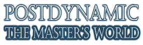 Postdynamic - The Master's World
